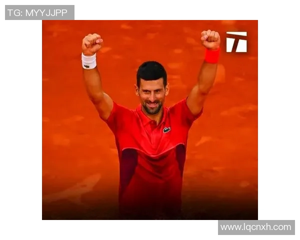 德约科维奇逆转胜利再创辉煌展现冠军风范与不屈精神