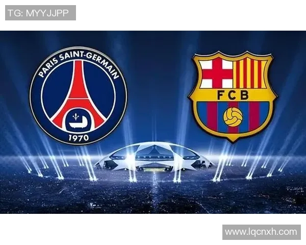 巴萨将签下巴黎前锋为球队引援注入新鲜血液