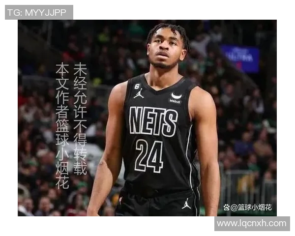 篮网队新核心迎来复出，球队实力大增